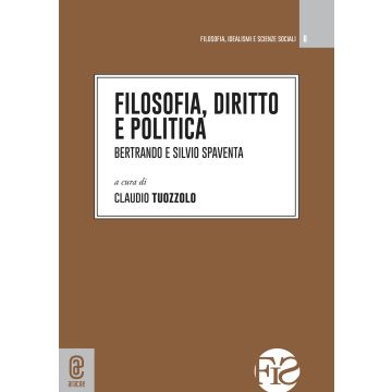 Filosofia, diritto e politica. Bertrando e Silvio Spaventa