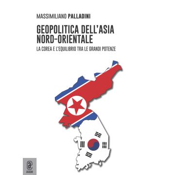 Geopolitica dell'Asia nord-orientale. La Corea e l'equilibrio tra le grandi potenze