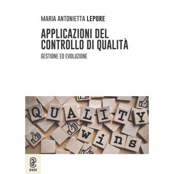 Applicazioni del controllo di qualità. Gestione ed evoluzione