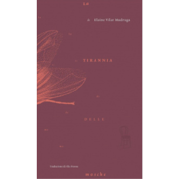La tirannia delle mosche (Vilar Madruga Elaine; Pessoa Ilia - Mendel)