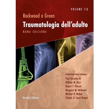 Rockwood e Green. Traumatologia dell'adulto. Vol. 2 di 3