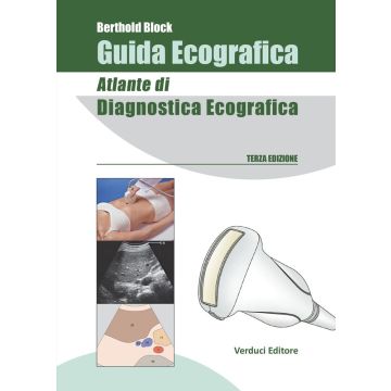 Guida ecografica. Atlante di diagnostica ecografica 3/ed.