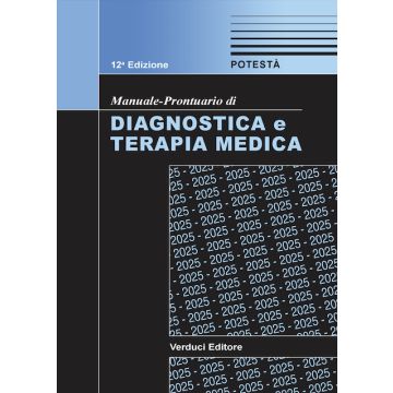 Manuale - Prontuario di Diagnostica e Terapia Medica 12/ed. [Potestà Pasquale - Verduci]