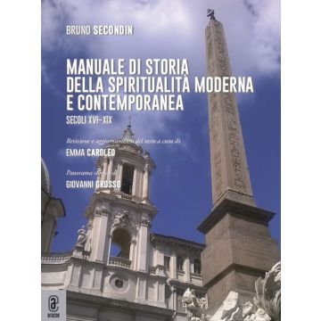 Manuale di storia della spiritualità moderna e contemporanea. Secoli XVI-XIX