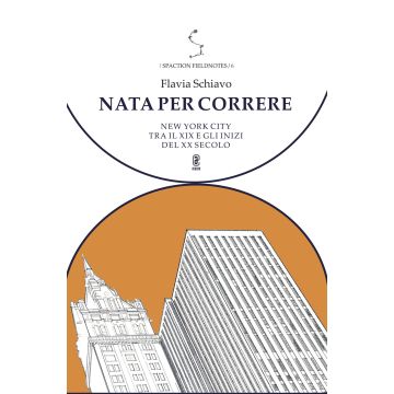 Nata per correre. New York City tra il XIX e gli inizi del XX secolo