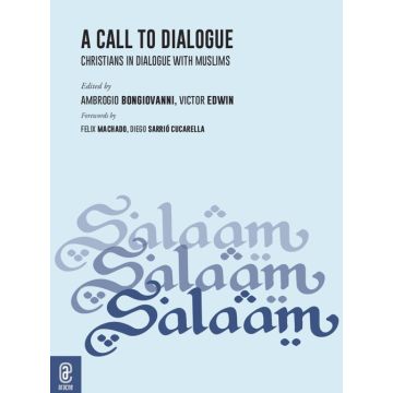 A call to dialogue. Christians in dialogue with Muslims