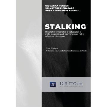 Lo stalking nella relazione di coppia: rassegna delle ricerche empiriche e valutazione delle possibilità di prevenzione