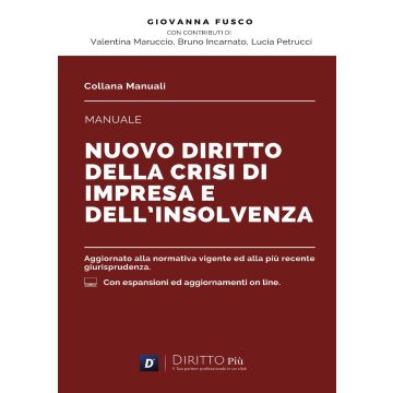 Manuale del nuovo diritto della crisi di impresa e dell'insolvenza. Con espansione online