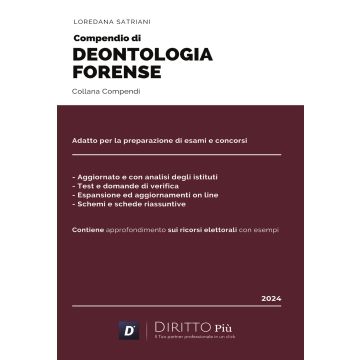 Compendio di deontologia forense. Con espansione e aggiornamento online. Esame Avvocato 2024/2025 (Satriani Loredana - Diritto Più)