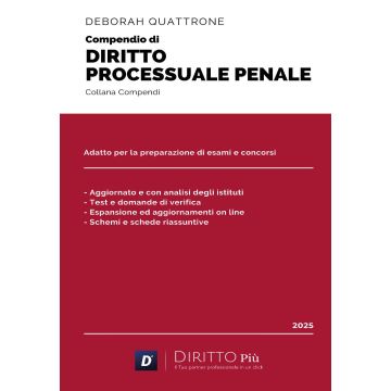 Compendio di diritto processuale penale 2024/2025 - Esame avvocato (Diritto Più - Quattrone Deborah)
