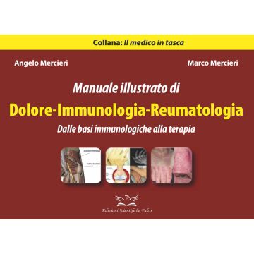 Manuale illustrato di dolore. Immunologia-Reumatologia. Dalle basi immunologiche alla terapia. Ediz. illustrata
