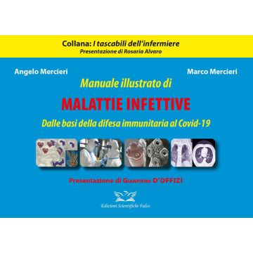 Manuale illustrato di malattie infettive. Dalle basi della difesa immunitaria al Covid-19. Ediz. illustrata