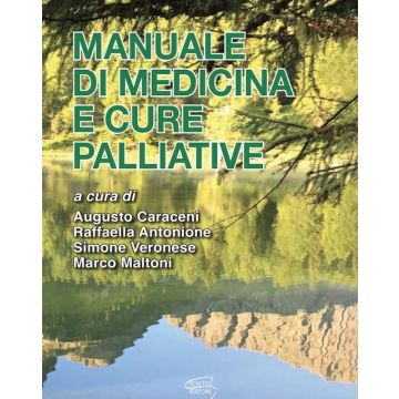 Manuale di medicina e cure palliative [Augusto Caraceni, Veronese, Antonione - Poletto]