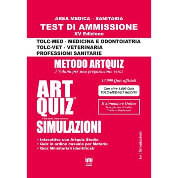 Artquiz Simulazioni 2024 - 2025. Test di Ammissione facoltà: Medicina, odontoiatria, professioni sanitarie. Area medica-sanitaria