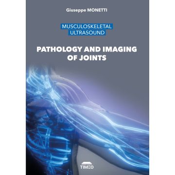 Musculoskeletal ultrasound. Pathology and imaging of joints [Monetti Giuseppe - Timeo]