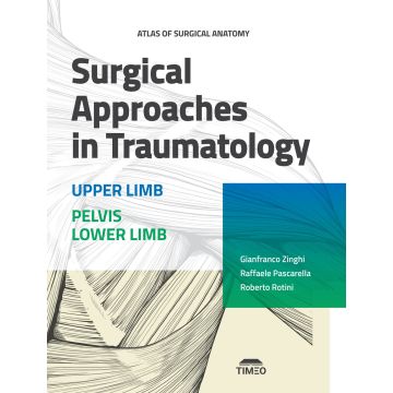 Atlas of surgical anatomy. Surgical approaches in traumatology. Upper limb. Pelvis lower limb