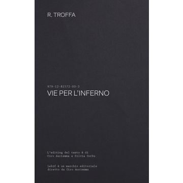 Vie per l'inferno (Troffa Renato - Troffa Renato)