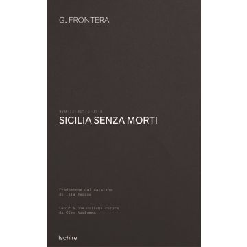 Sicilia senza morti (Frontera Guillem; Pessoa Ilia - Ischire)