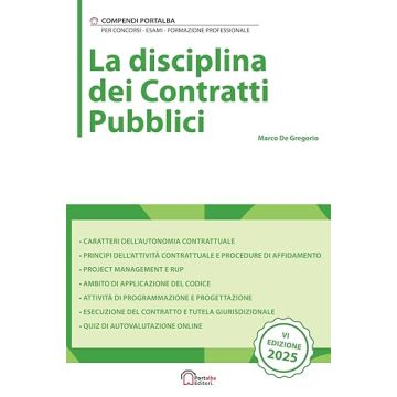 La disciplina dei contratti pubblici. Per concorsi pubblici, corsi di aggiornamento e corsi di formazione (De Gregorio Marco - Portalba)