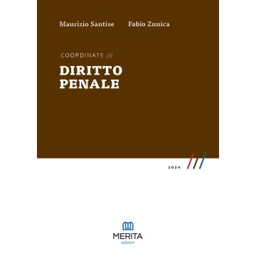 Coordinate. Diritto penale 2024 - Concorso Magistratura (Santise Maurizio - Merita Edizioni)