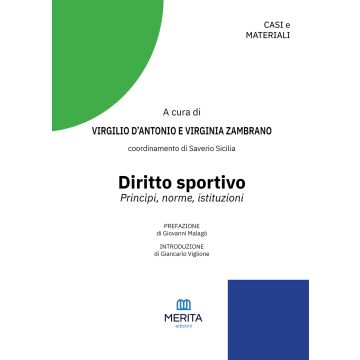Diritto sportivo. Principi, norme, istituzioni  (D'Antonio Virgilio; Zambrano Virginia; Sicilia Saverio - Merita Edizioni)