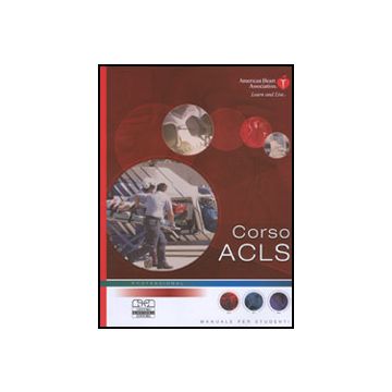 Corso di ACLS (Advanced Cardiac Life Support)  4/ed. + DVD