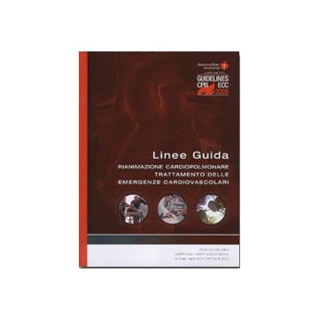 Linee Guida Rianimazione Cardiopolmonare e Emergenze Cardiovascolari