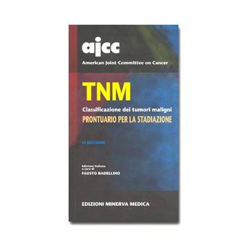 TNM - Classificazione dei tumori maligni 6/ed.