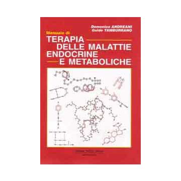 Manuale di Terapia delle Malattie Endocrine e Metaboliche