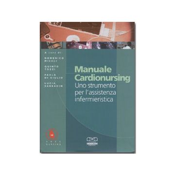 Manuale Cardionursing - Uno strumento per l' assistenza infermieristica [Miceli - CSE Centro Scientifico Editore]
