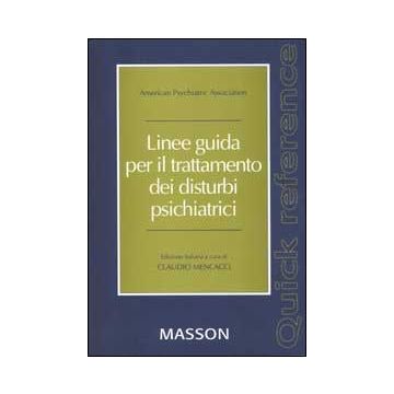 Linee guida per il trattamento dei disturbi psichiatrici- QUICK REFERENCE  [APA - Elsevier Masson]