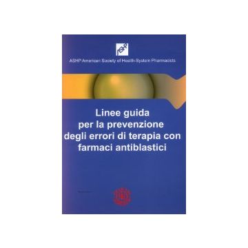 Linee Guida per la Prevenzione degli Errori di Terapia con farmaci Antiblastici