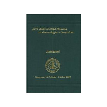 Atti della Società Italiana di Ginecologia e Ostetricia (Congresso Naz. SIGO AOGOI AGUI)  