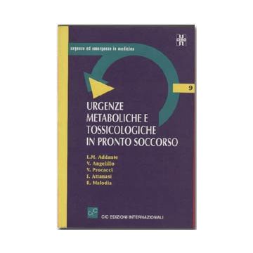 Urgenze Metaboliche e Tossicologiche in Pronto Soccorso