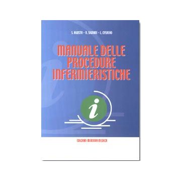 Manuale delle procedure infermieristiche [Agosta - Minerva Medica]