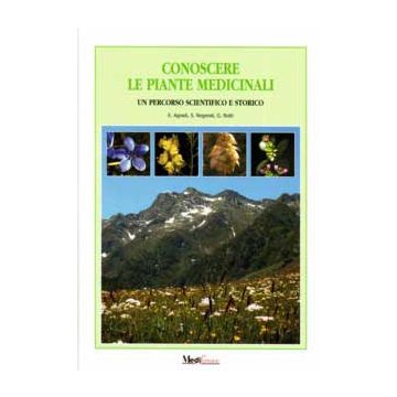 Conoscere le Piante Medicinali [Agradi; Regondi - Mediservice]