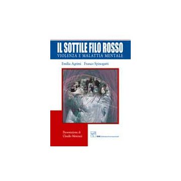 Il sottile filo rosso. Violenza e malattia mentale  [Agrimi - CIC Edizioni Internazionali]
