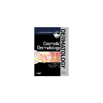 Cosmetic Dermatology - Requisites in Dermatology Series