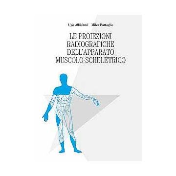 Le proiezioni radiografiche dell'apparato muscolo-scheletrico