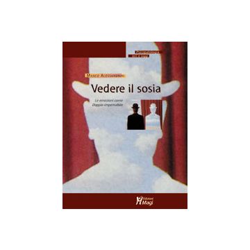 VEDERE IL SOSIA Le emozioni come Doppio impensabile