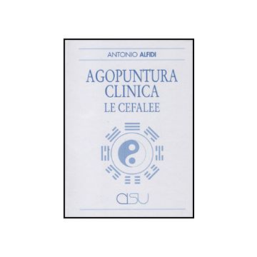 Agopuntura clinica - Le cefalee