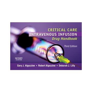 Critical Care Intravenous Infusion Drug Handbook, 3rd Edition