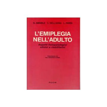 L'emiplegia nell'adulto: Aspetti fisiopatologici, clinici, riabilitativi