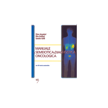 Manuale di Semeiotica e Diagnostica Oncologica