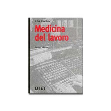 Medicina del lavoro 2/ed. ) [Foà Ambrosi - Utet Medica Editore]