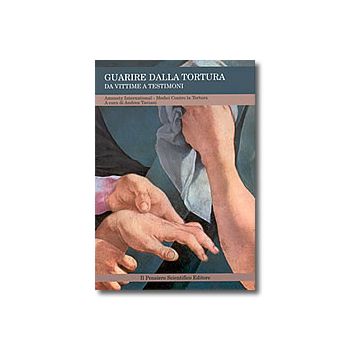 GUARIRE DALLA TORTURA   Da vittime a testimoni