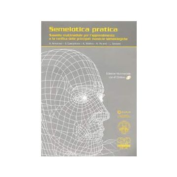 Semeiotica pratica - Multimediale 2 CD Rom - Sussidio multimediale per l'apprendimento e la verifica delle principali manovre semeiologiche