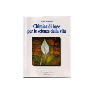 CHIMICA DI BASE PER LE SCIENZE DELLA VITA (VOL. II)