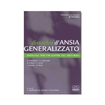 DISTURBO D'ANSIA GENERALIZZATO Manuale per chi soffre del disturbo