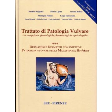 TRATTATO DI PATOLOGIA VULVARE Vol.3 - Dermatosi e Dermatiti non Infettive Patologia Vulvare nella Malattia da HIV/AIDS